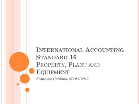 International Accounting Standard 16 Property, Plant and Equipment