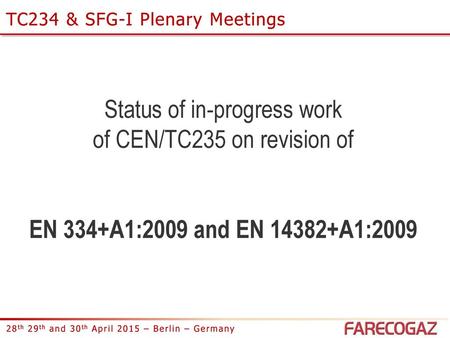 Status of in-progress work of CEN/TC235 on revision of