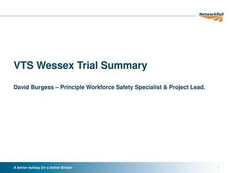 VTS - Purpose VTS is being introduced to improve the safety of our staff by helping them to drive within the speed limit by providing a system that enables.