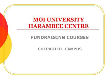 MOI UNIVERSITY HARAMBEE CENTRE