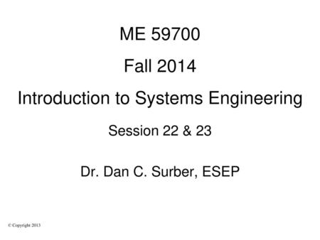 Session 22 & 23 Dr. Dan C. Surber, ESEP