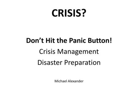 Don’t Hit the Panic Button!