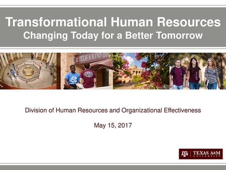 Transformational Human Resources Changing Today for a Better Tomorrow