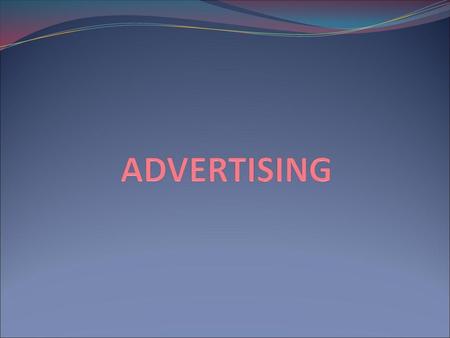 ADVERTISING.