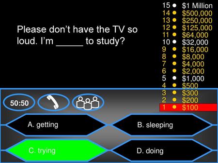 Please don’t have the TV so loud. I’m _____ to study?