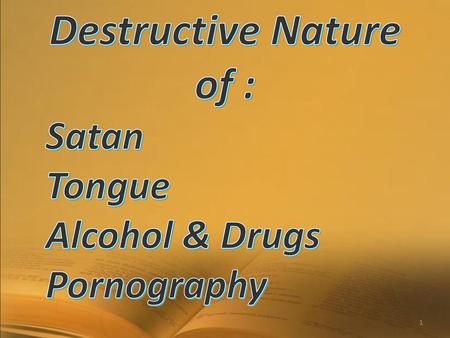 Destructive Nature of :