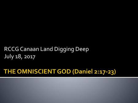 THE OMNISCIENT GOD (Daniel 2:17-23)