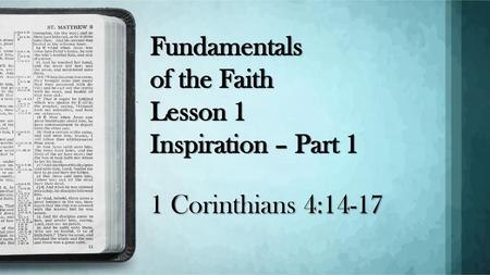 Fundamentals of the Faith Lesson 1 Inspiration – Part 1