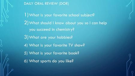 Daily Oral Review (DOR)