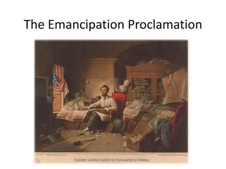 The Emancipation Proclamation