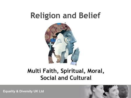 Multi Faith, Spiritual, Moral, Social and Cultural