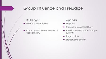 Group Influence and Prejudice