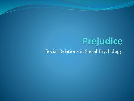 Social Relations in Social Psychology