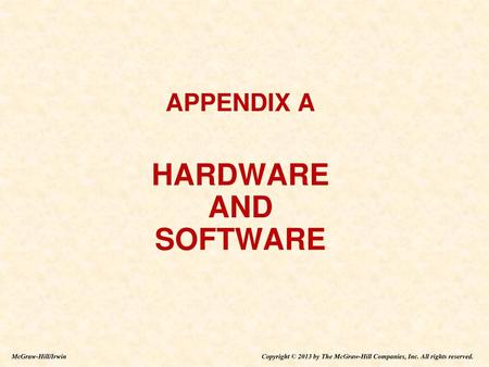 APPENDIX A HARDWARE AND SOFTWARE