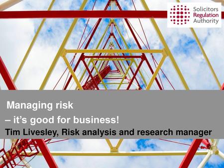 Managing risk – it’s good for business!