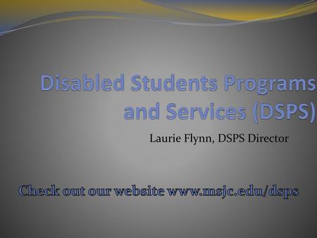 Disabled Students Programs and Services (DSPS)