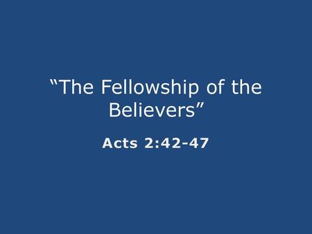 “The Fellowship of the Believers”