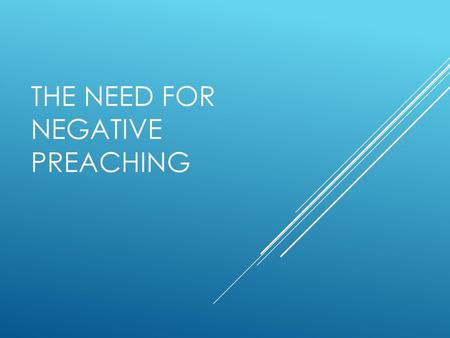 The Need for Negative Preaching