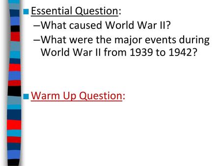 What caused World War II?