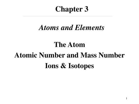 Chapter 3 Atoms and Elements