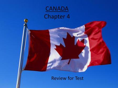 CANADA Chapter 4 Review for Test.