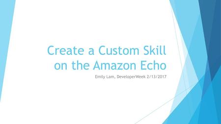 Create a Custom Skill on the Amazon Echo