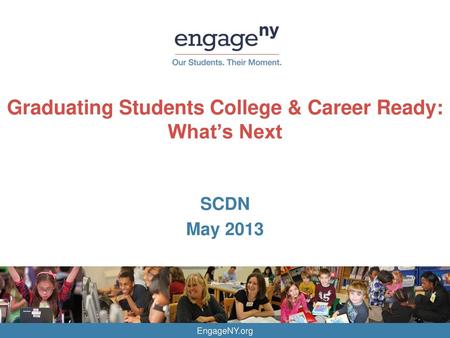 Graduating Students College & Career Ready: What’s Next