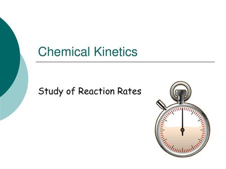 Study of Reaction Rates