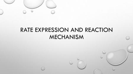 Rate Expression and reaction mechanism