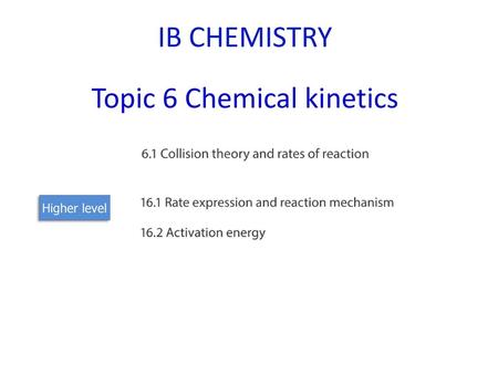 Topic 6 Chemical kinetics