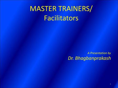 MASTER TRAINERS/ Facilitators