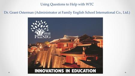 Using Questions to Help with WTC Dr