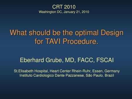 What should be the optimal Design for TAVI Procedure.