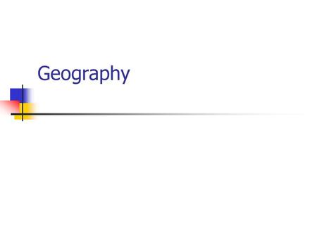 Geography.