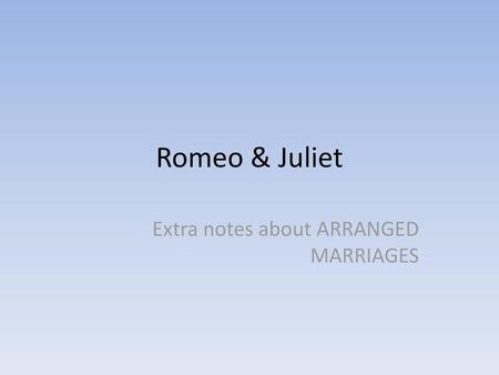 Extra notes about ARRANGED MARRIAGES