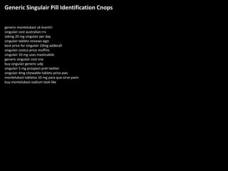 Generic Singulair Pill Identification Cnops