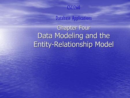 Data Modeling and the Entity-Relationship Model