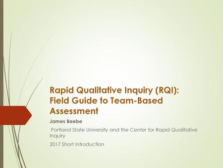 Rapid Qualitative Inquiry (RQI): Field Guide to Team-Based Assessment