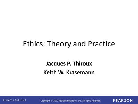 Ethics: Theory and Practice