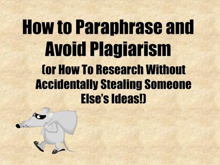 How to Paraphrase and Avoid Plagiarism