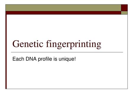 Genetic fingerprinting