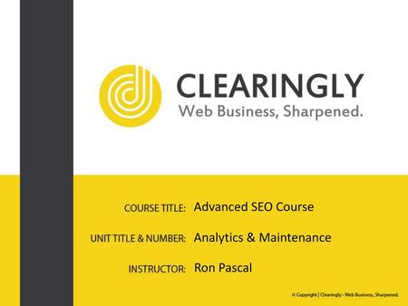 Advanced SEO Course Analytics & Maintenance Ron Pascal.