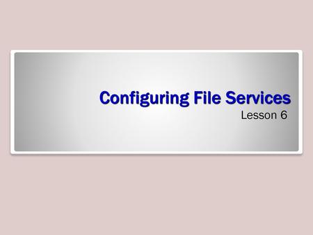 Configuring File Services