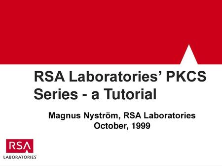 RSA Laboratories’ PKCS Series - a Tutorial