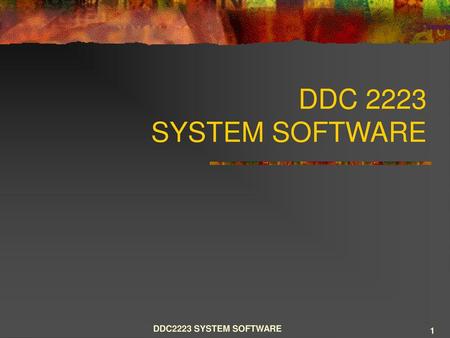 DDC 2223 SYSTEM SOFTWARE DDC2223 SYSTEM SOFTWARE.