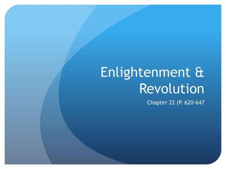 Enlightenment & Revolution