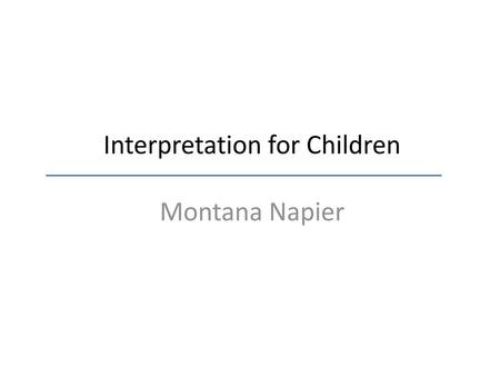 Interpretation for Children Montana Napier