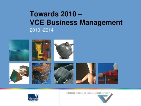 Towards 2010 – VCE Business Management