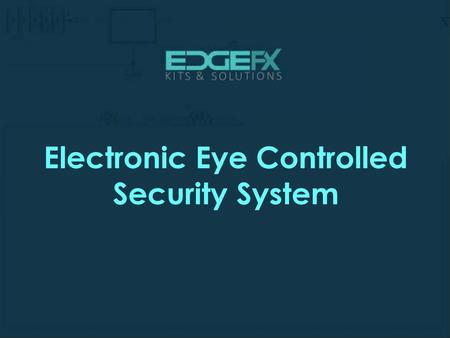 Electronic Eye Controlled Security System