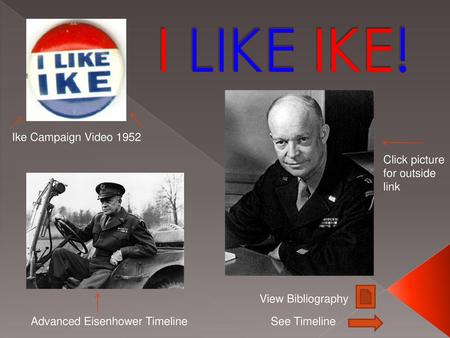 I LIKE IKE! Ike Campaign Video 1952 Click picture for outside link